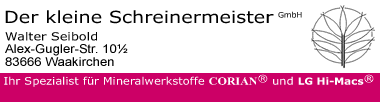 Der kleine Schreinermeister Walter Seibold spezialist für Mineralwerkstoffe  CORIAN® LG Hi-Macs®